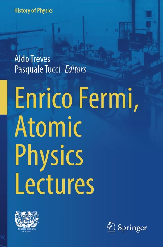 Enrico Fermi, Atomic Physics Lectures (History of Physics) - Image 1