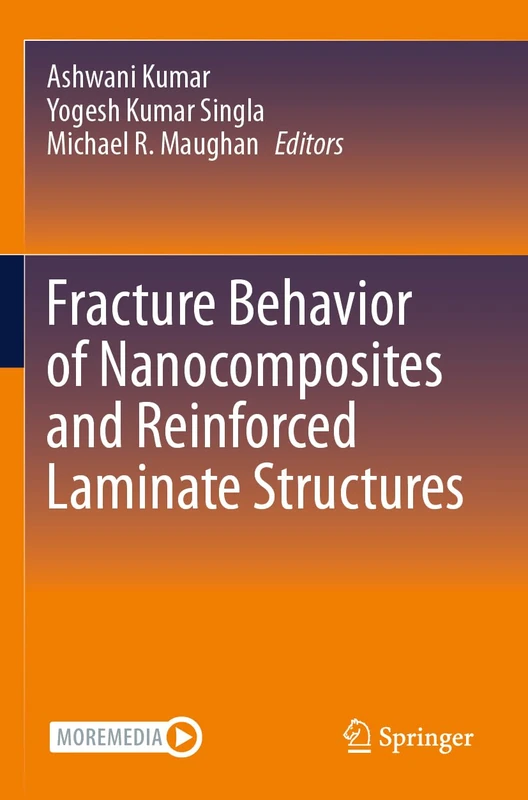 Fracture Behavior of Nanocomposites and Reinforced Laminate Structures