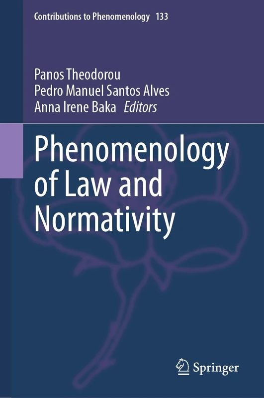 Phenomenology of Law and Normativity: 133 (Contributions to Phenomenology, 133)
