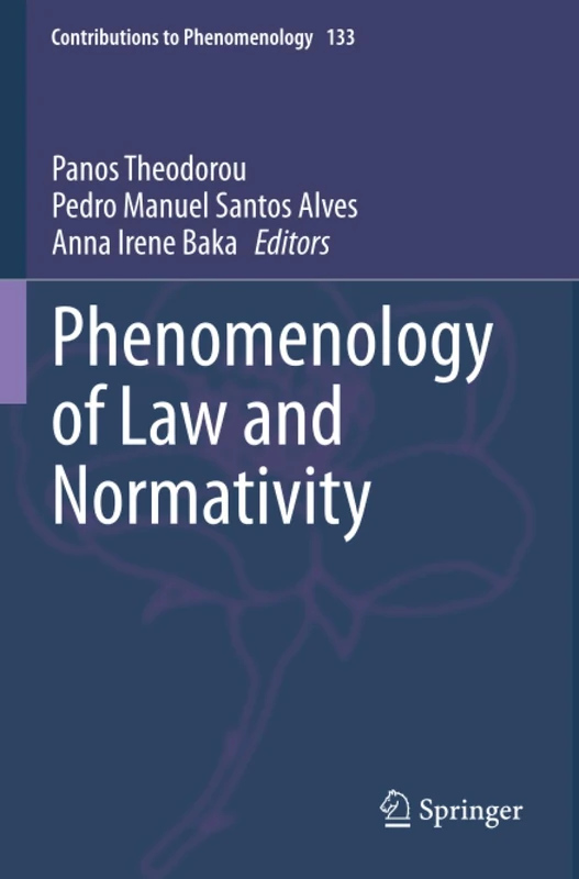 Phenomenology of Law and Normativity (Contributions to Phenomenology)