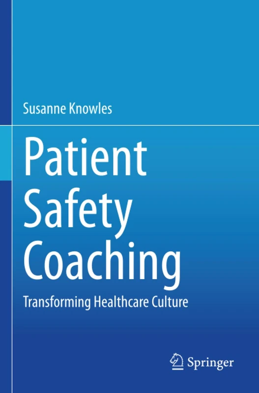 Patient Safety Coaching: Transforming Healthcare Culture
