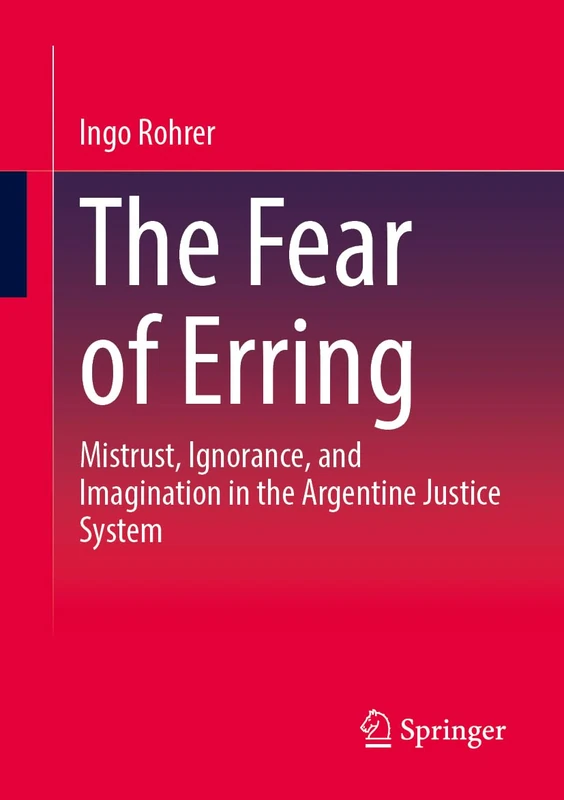 The Fear of Erring: Mistrust, Ignorance, and Imagination in the Argentine Justice System - Image 1
