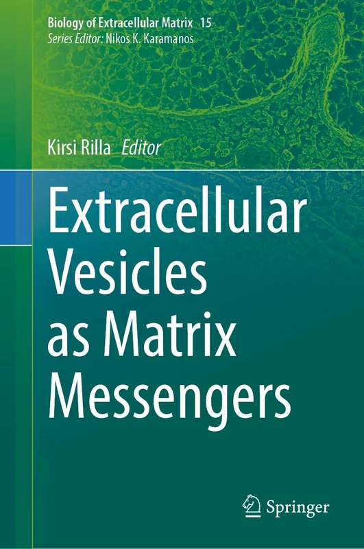 Extracellular Vesicles as Matrix Messengers: 15 (Biology of Extracellular Matrix, 15)