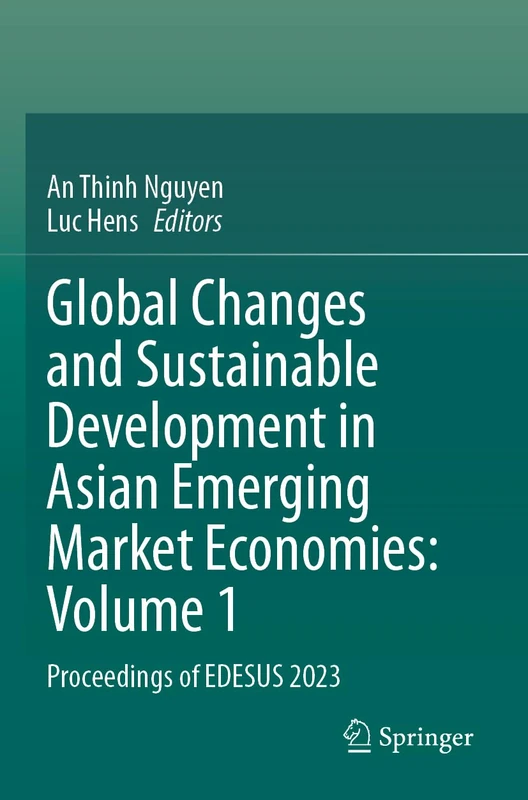 Global Changes and Sustainable Development in Asian Emerging Market Economies: Volume 1: Proceedings of EDESUS 2023