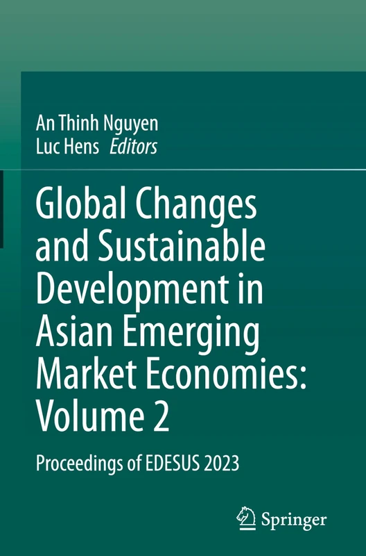 Global Changes and Sustainable Development in Asian Emerging Market Economies: Volume 2: Proceedings of EDESUS 2023