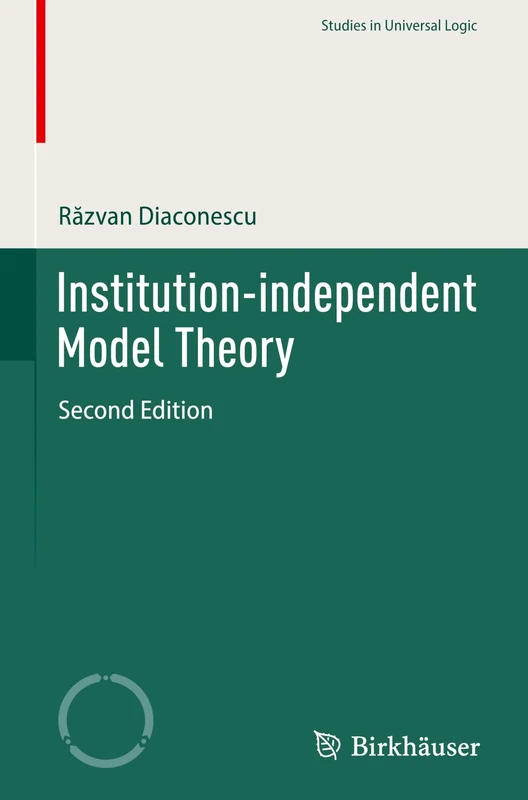Institution-independent Model Theory (Studies in Universal Logic)