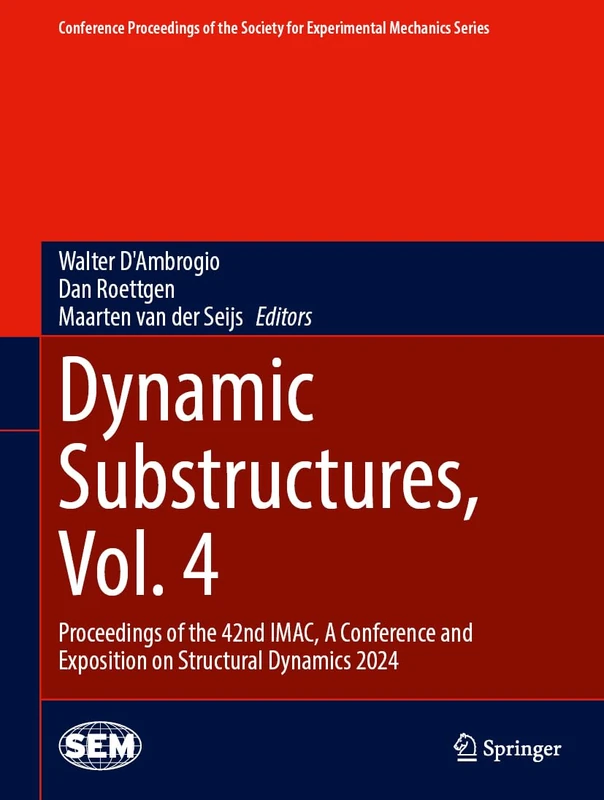 Springer Dynamic Substructures, Vol. 4 - IMAC 2024 Proceedings