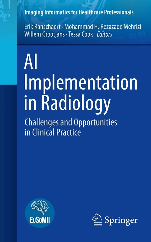 AI Implementation in Radiology: Challenges and Opportunities in Clinical Practice (Imaging Informatics for Healthcare Professionals)