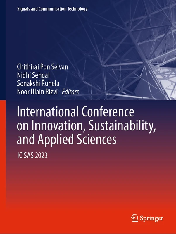 International Conference on Innovation, Sustainability, and Applied Sciences: ICISAS 2023 (Signals and Communication Technology)