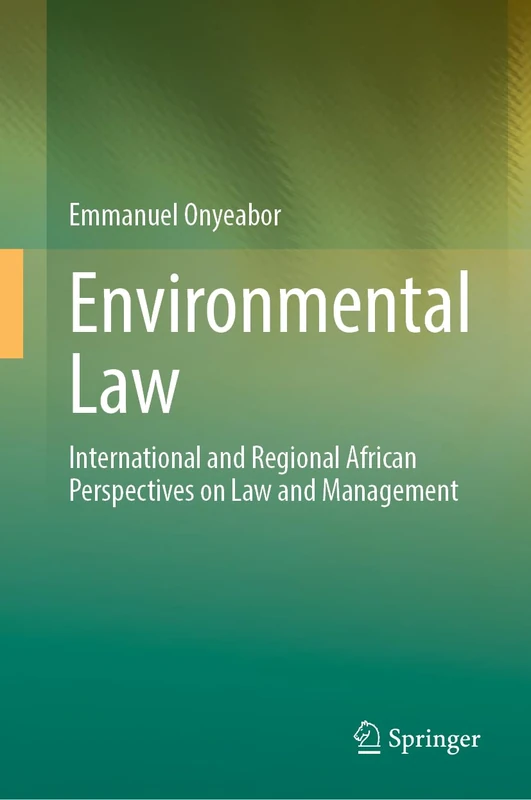 Environmental Law: International and Regional African Perspectives on Law and Management