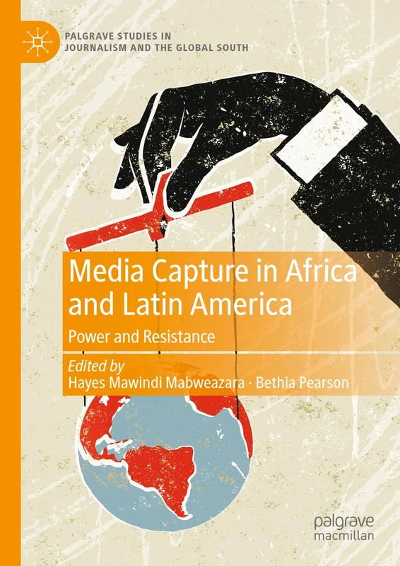 Media Capture in Africa and Latin America - Palgrave Macmillan