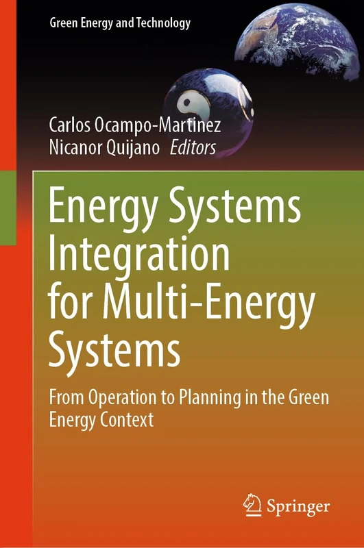 Energy Systems Integration for Multi-Energy Systems: From Operation to Planning in the Green Energy Context (Green Energy and Technology)