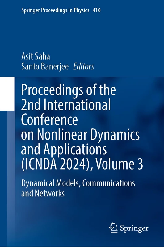 Proceedings of the 2nd International Conference on Nonlinear Dynamics and Applications (ICNDA 2024), Volume 3: Dynamical Models, Communications and Networks