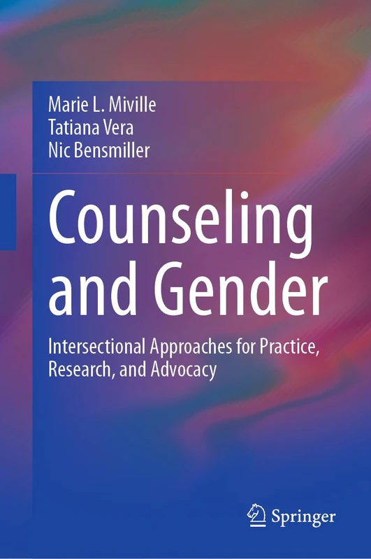 Counseling and Gender: Intersectional Approaches for Practice, Research, and Advocacy