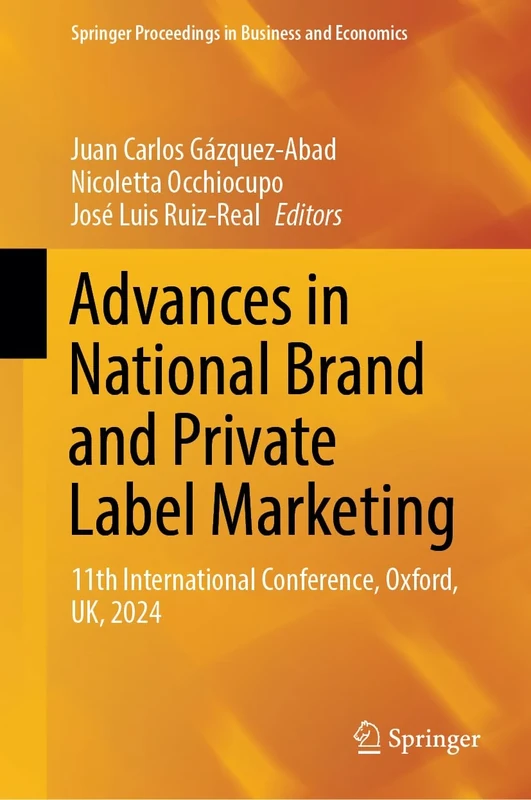 Advances in National Brand and Private Label Marketing: 11th International Conference, Oxford, UK, 2024 (Springer Proceedings in Business and Economics)