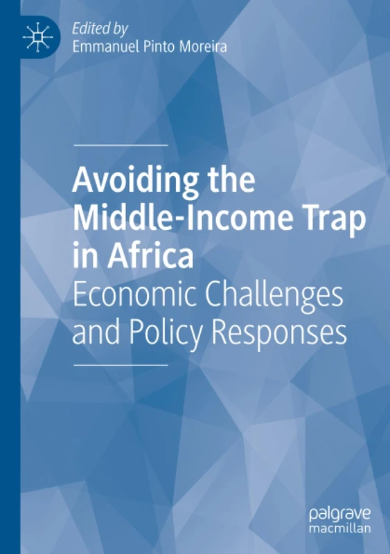 Avoiding the Middle-Income Trap in Africa: Economic Challenges and Policy Responses