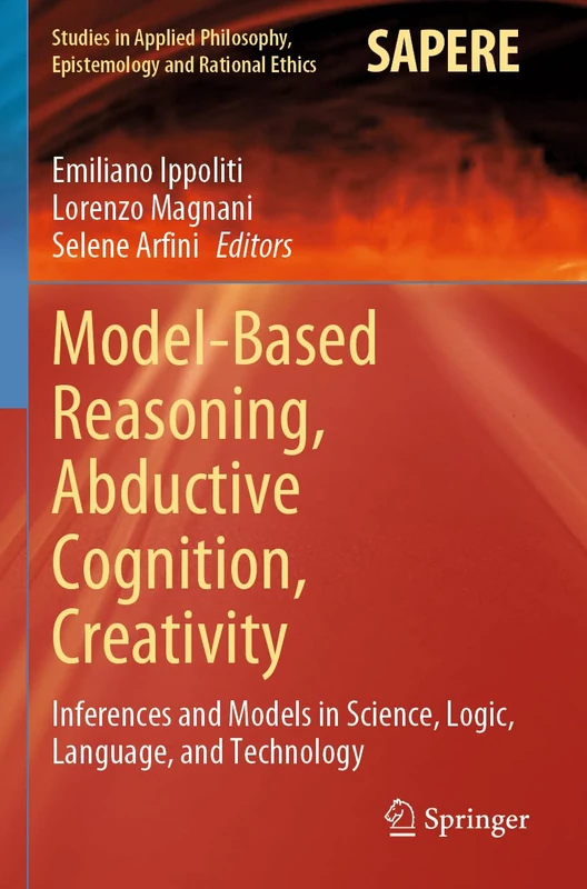 Springer - Model-Based Reasoning, Abductive Cognition, Creativity