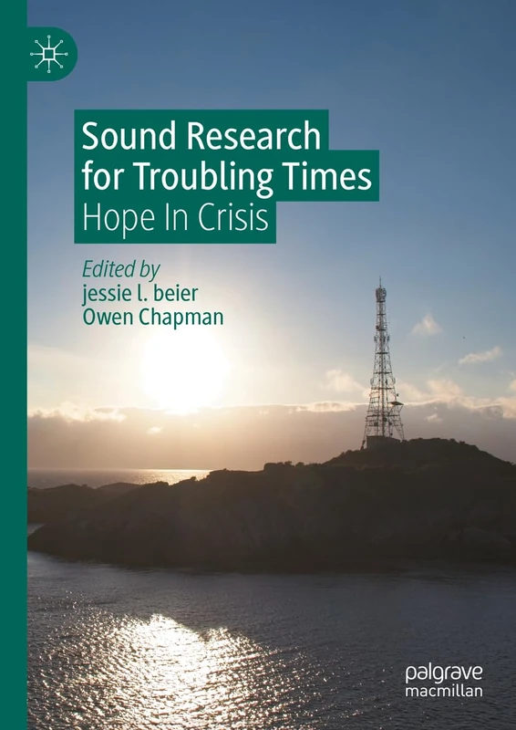 Sound Research for Troubling Times: Hope In Crisis