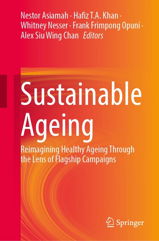 Sustainable Ageing: Reimagining Healthy Ageing Through the Lens of Flagship Campaigns