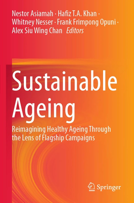 Sustainable Ageing: Reimagining Healthy Ageing Through the Lens of Flagship Campaigns