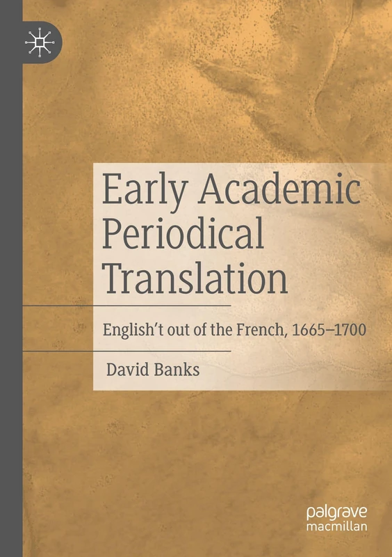 Early Academic Periodical Translation: English't out of the French, 1665-1700 - Image 1