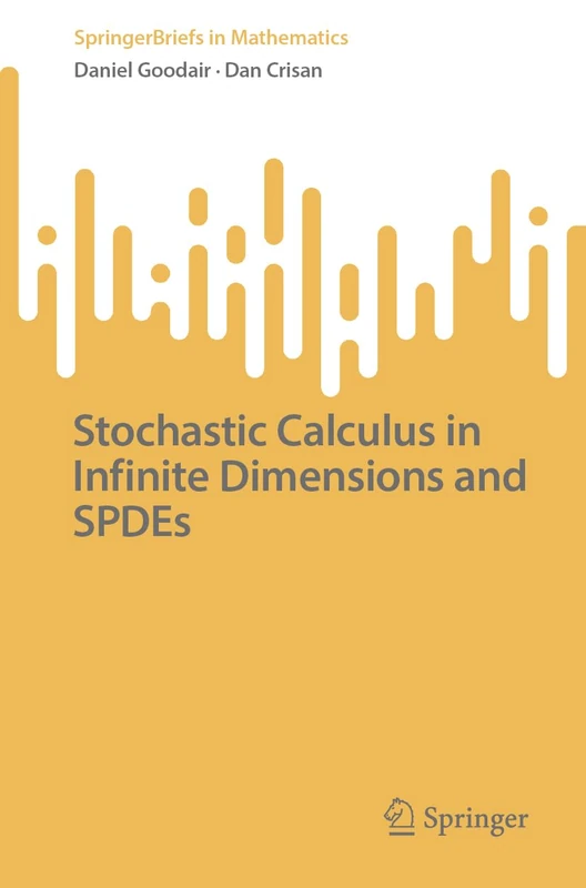 Stochastic Calculus in Infinite Dimensions and SPDEs (SpringerBriefs in Mathematics)