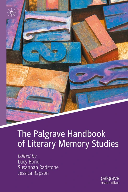 The Palgrave Handbook of Literary Memory Studies