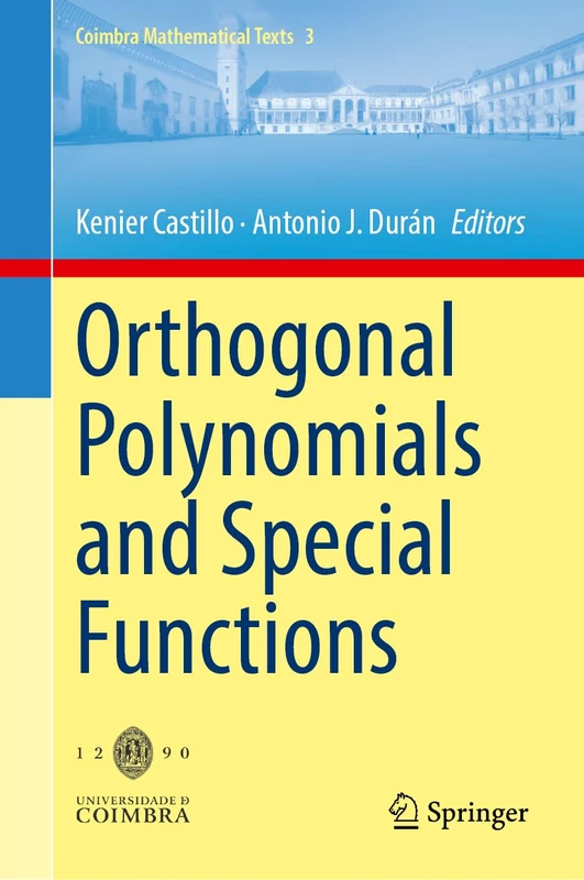 Orthogonal Polynomials and Special Functions: 3 (Coimbra Mathematical Texts, 3)
