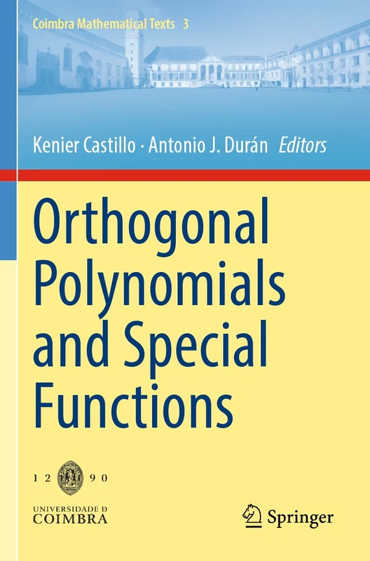 Orthogonal Polynomials and Special Functions (Coimbra Mathematical Texts, 3)