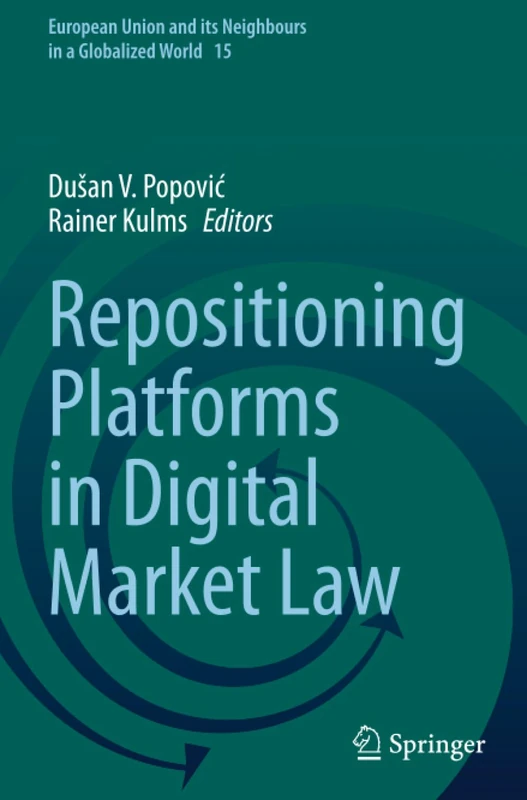 Springer - Repositioning Platforms in Digital Market Law