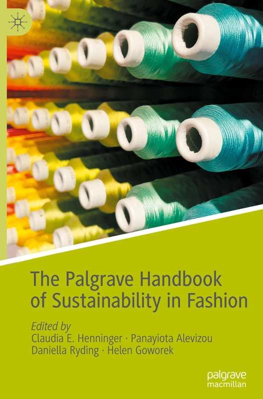 The Palgrave Handbook of Sustainability in Fashion
