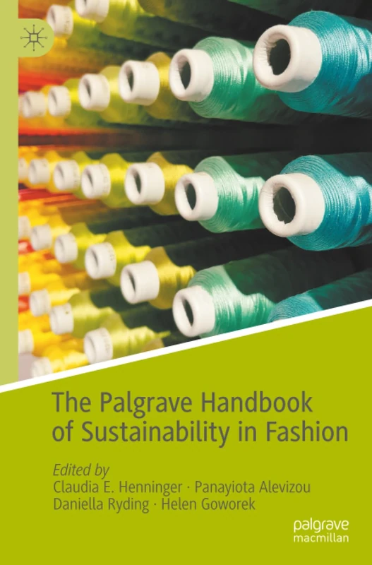 The Palgrave Handbook of Sustainability in Fashion