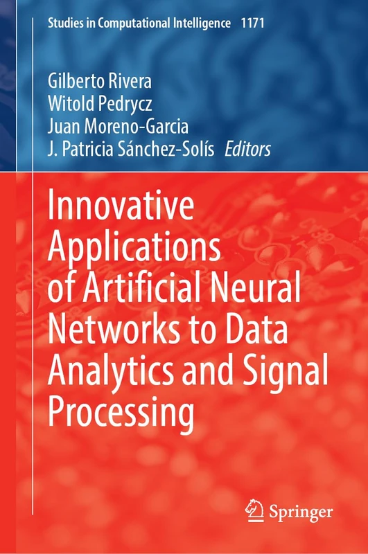 Innovative Applications of Artificial Neural Networks to Data Analytics and Signal Processing: 1221 (Studies in Computational Intelligence, 1221) - Image 1