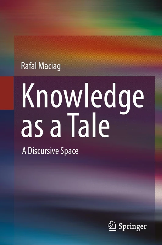 Knowledge as a Tale: A Discursive Space