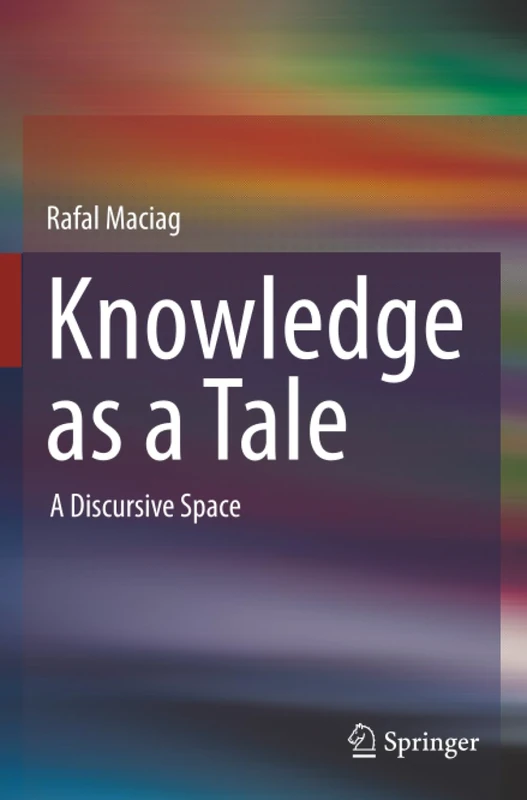 Knowledge as a Tale: A Discursive Space