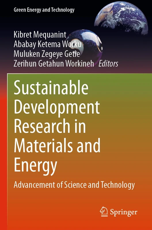 Sustainable Development Research in Materials and Energy: Advancement of Science and Technology (Green Energy and Technology)
