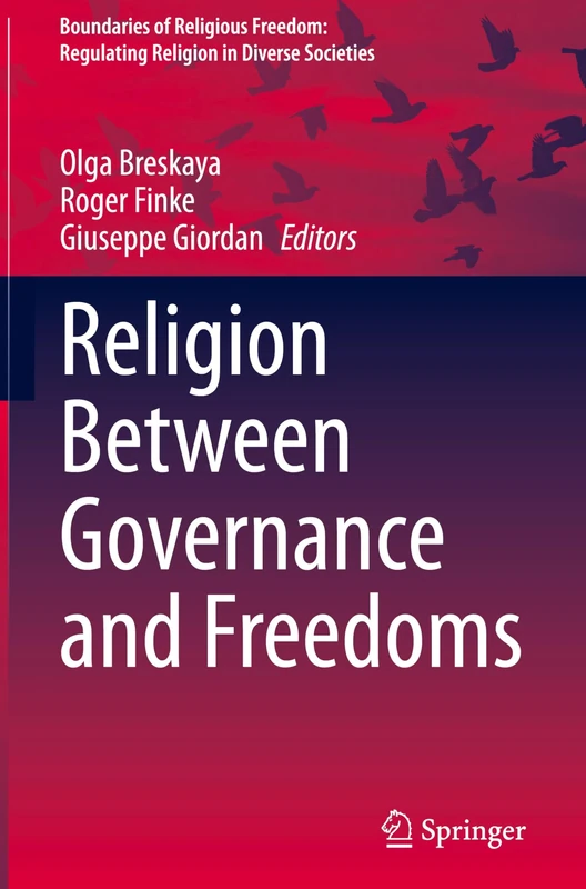 Religion Between Governance and Freedoms (Boundaries of Religious Freedom: Regulating Religion in Diverse Societies)