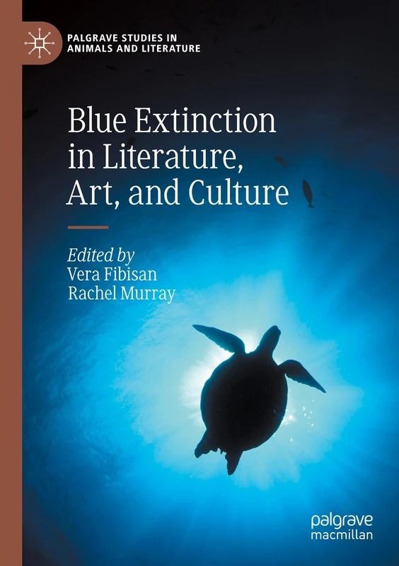 Blue Extinction in Literature, Art, and Culture (Palgrave Studies in Animals and Literature) - Image 1