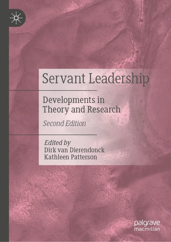 Servant Leadership: Developments in Theory and Research