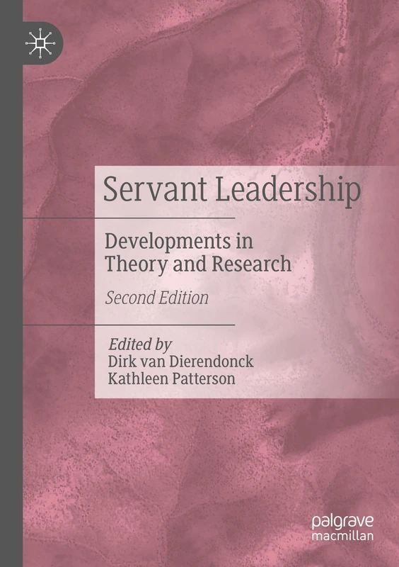Servant Leadership: Developments in Theory and Research