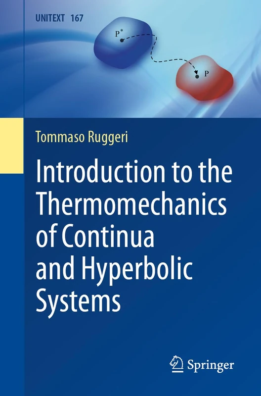 Introduction to the Thermomechanics of Continua and Hyperbolic Systems: 167 (UNITEXT, 167)