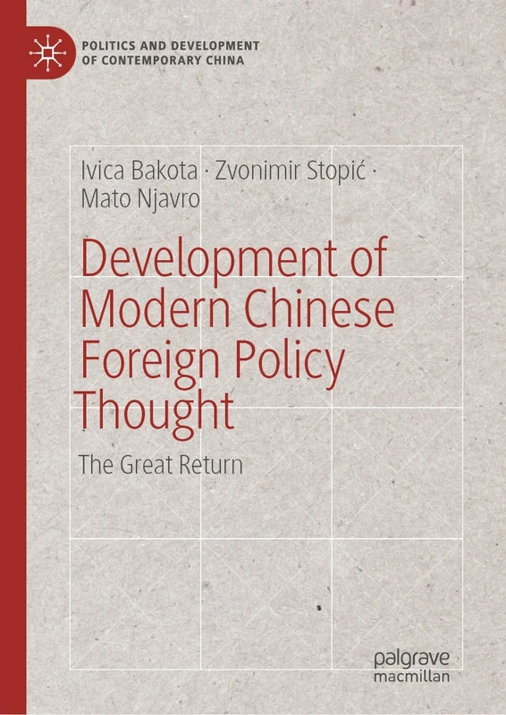 Development of Modern Chinese Foreign Policy Thought: The Great Return (Politics and Development of Contemporary China)