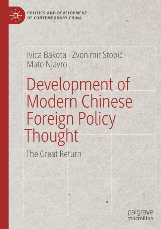 Development of Modern Chinese Foreign Policy Thought: The Great Return (Politics and Development of Contemporary China)
