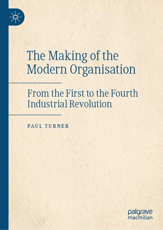 MACMILLAN The Making of the Modern Organisation - Book