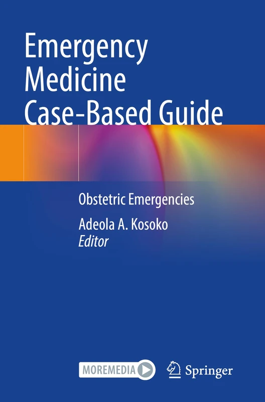 Emergency Medicine Case-Based Guide: Obstetric Emergencies