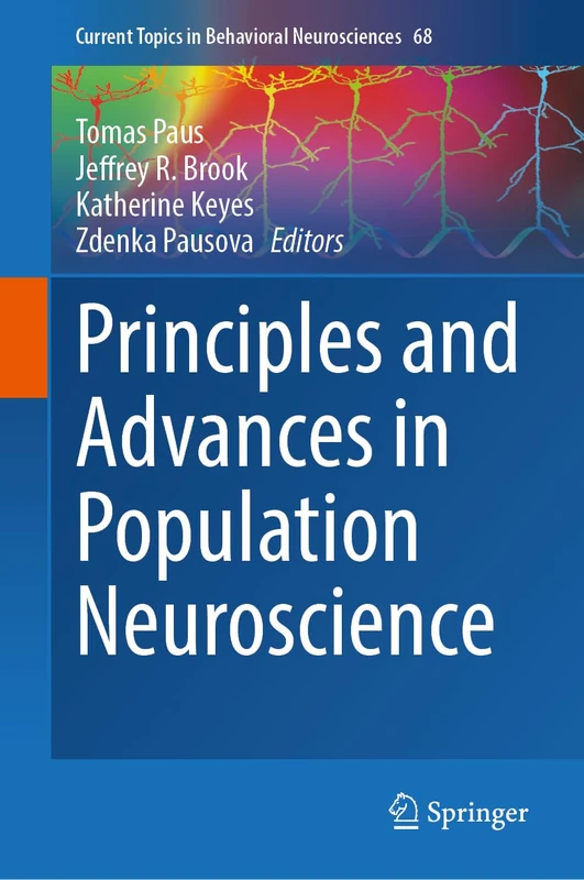 Principles and Advances in Population Neuroscience: 68 (Current Topics in Behavioral Neurosciences, 68)
