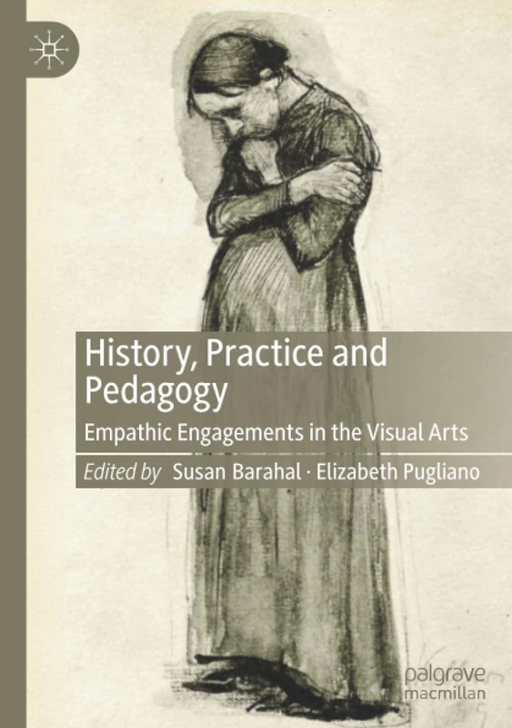 History, Practice and Pedagogy: Empathic Engagements in the Visual Arts