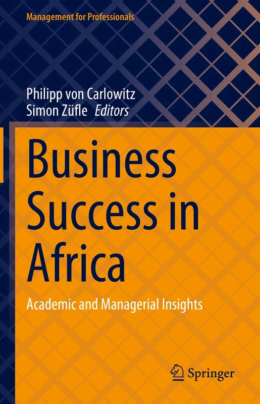 Business Success in Africa: Academic and Managerial Insights (Management for Professionals)