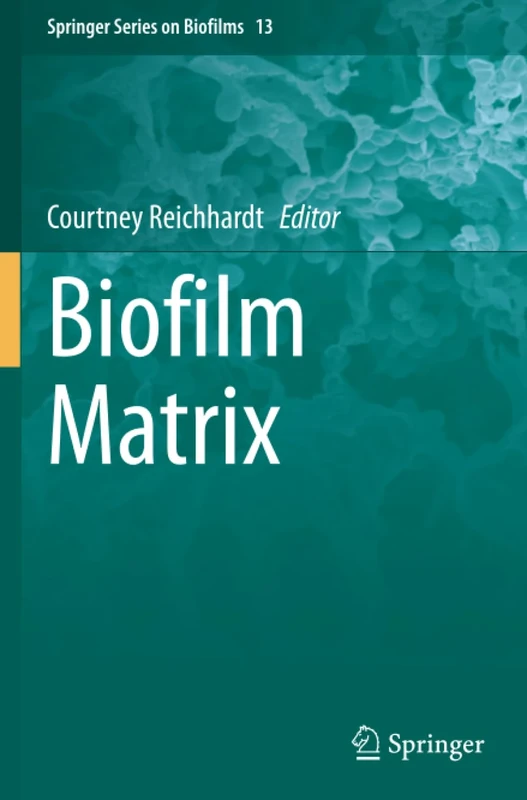 Biofilm Matrix (Springer Series on Biofilms)