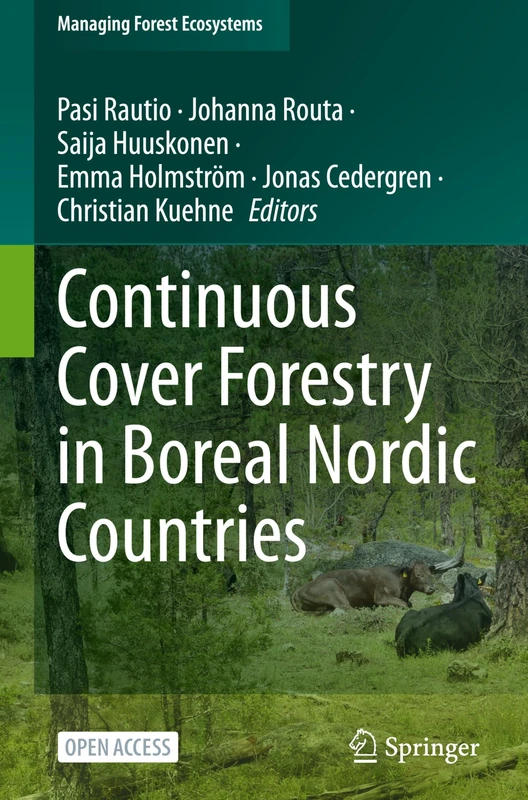 Continuous Cover Forestry in Boreal Nordic Countries: 45 (Managing Forest Ecosystems, 45)
